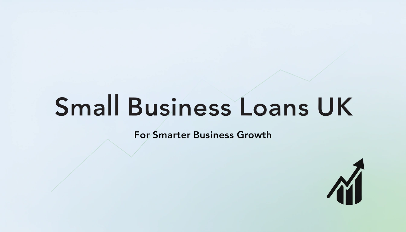 Small Business Loans UK for Smarter Business Growth